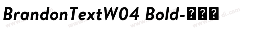 BrandonTextW04 Bold字体转换